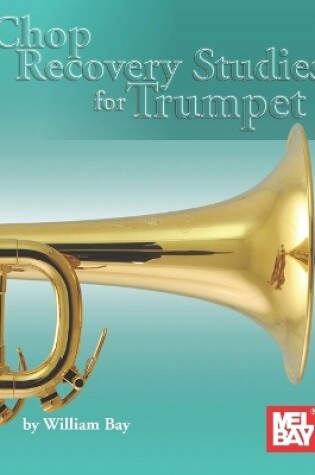 Cover of Chop Recovery Studies for Trumpet