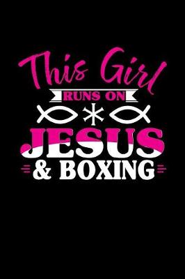 Book cover for This Girl Runs on Jesus & Boxing