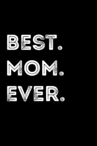 Cover of Best. Mom. Ever.
