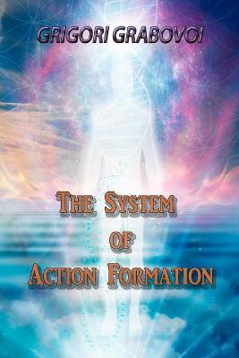 Book cover for The System of Action Formation