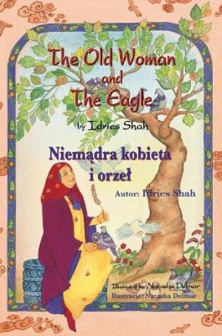 Cover of The Old Woman and the Eagle / Niem&#261;dra kobieta i orzel