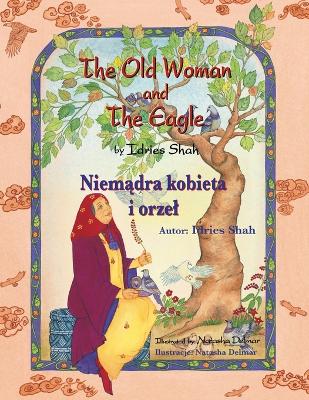 Book cover for The Old Woman and the Eagle / Niem&#261;dra kobieta i orzel