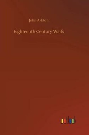 Cover of Eighteenth Century Waifs