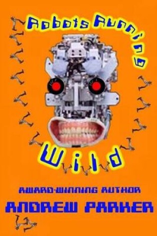 Cover of Robots Running Wild