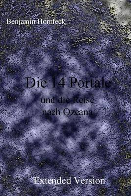 Book cover for Die 14 Portale Und Die Reise Nach Ozeana Extended Version