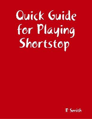 Book cover for Quick Guide for Playing Shortstop