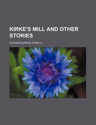 Book cover for Kirke's Mill and Other Stories