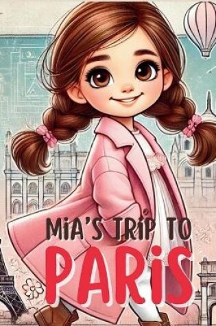 Cover of Mia's Trip to Paris