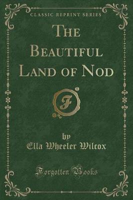 Book cover for The Beautiful Land of Nod (Classic Reprint)