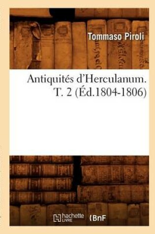 Cover of Antiquites d'Herculanum. T. 2 (Ed.1804-1806)