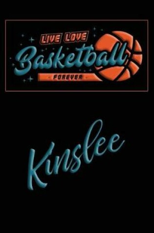 Cover of Live Love Basketball Forever Kinslee