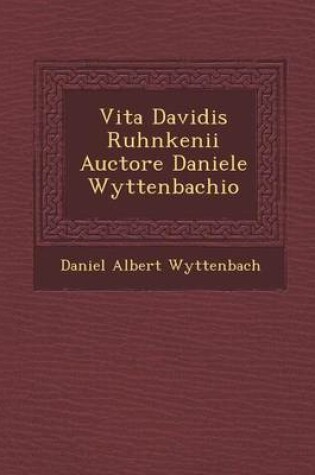 Cover of Vita Davidis Ruhnkenii Auctore Daniele Wyttenbachio