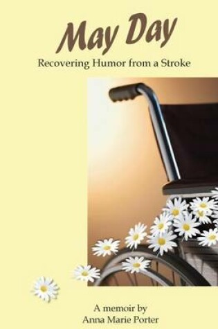 Cover of May Day: Recovering Humor from a Stroke