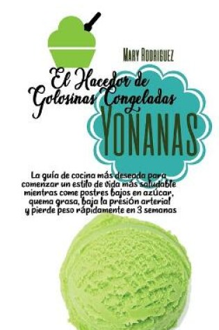 Cover of El Hacedor de Golosinas Congeladas Yonanas