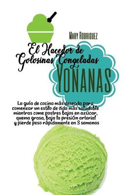 Book cover for El Hacedor de Golosinas Congeladas Yonanas