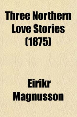 Cover of Three Northern Love Stories (1875)