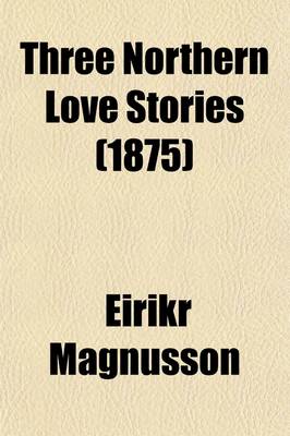 Book cover for Three Northern Love Stories (1875)