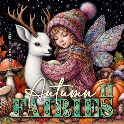 Cover of Autumn Fairies Coloring Book for Adults 2