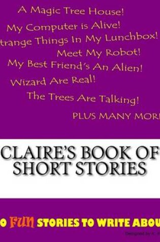 Cover of Claire's Book Of Short Stories