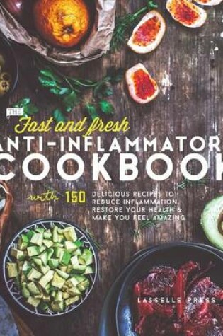 Cover of Fast & Fresh Anti-Inflammatory Cookbook