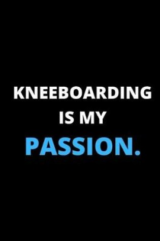 Cover of Kneeboarding Is My Passion