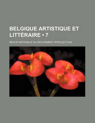 Book cover for Belgique Artistique Et Litteraire (7); Revue Nationale Du Mouvement Intellectual