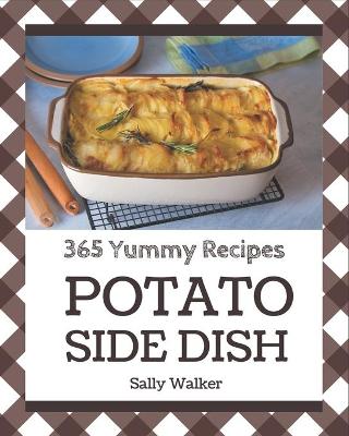 Book cover for 365 Yummy Potato Side Dish Recipes