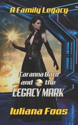 Book cover for Caranna Baro and the Legacy Mark