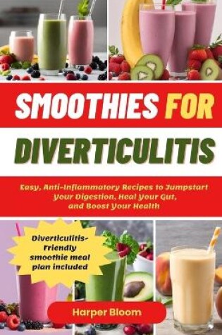 Cover of Smoothies For Diverticulitis