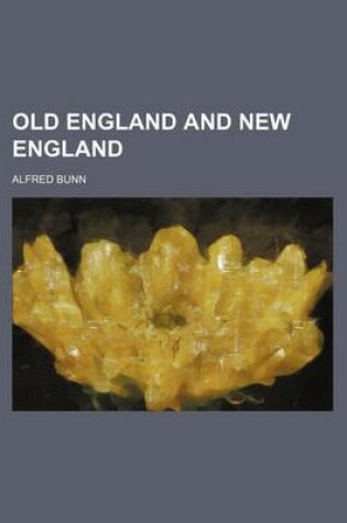 Cover of Old England and New England