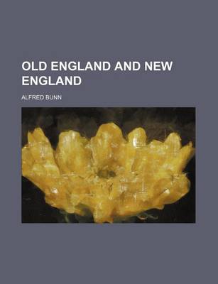 Book cover for Old England and New England