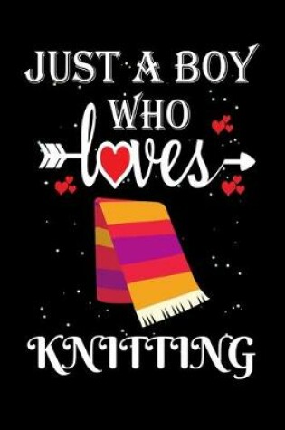 Cover of Just a Boy Who Loves Knitting