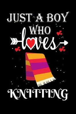 Book cover for Just a Boy Who Loves Knitting
