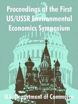 Book cover for Proceedings of the First Us/USSR Environmental Economics Symposium