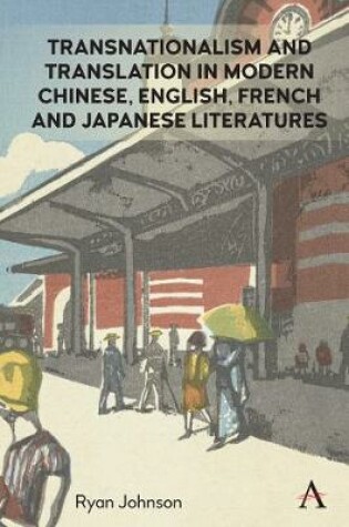 Cover of Transnationalism and Translation in Modern Chinese, English, French and Japanese Literatures