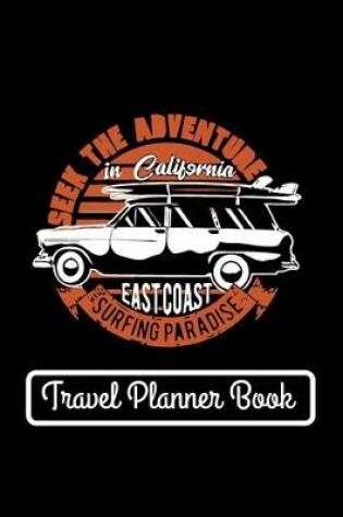 Cover of Seek The Adventure in California East Coast Surfing Paradise