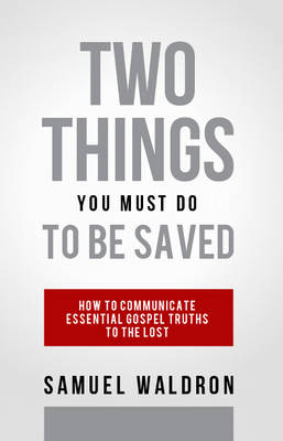 Book cover for Two Things You Must Do To Be Saved