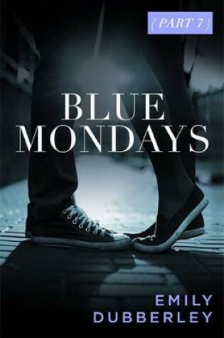 Cover of Blue Mondays Part Seven