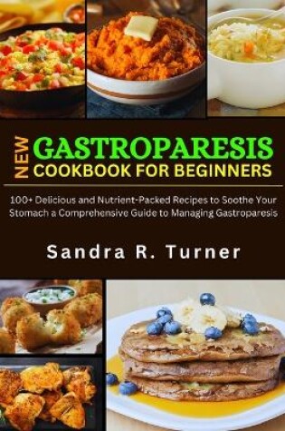 Cover of New Gastroparesis Cookbook for Beginners