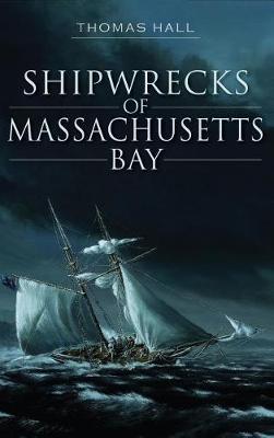 Book cover for Shipwrecks of Massachusetts Bay