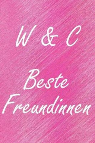 Cover of W & C. Beste Freundinnen