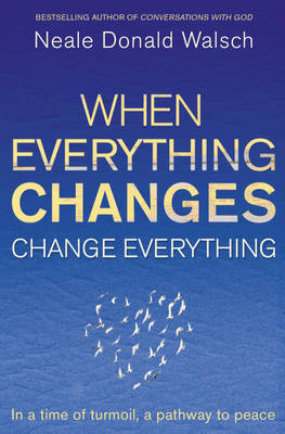 Book cover for When Everything Changes, Change Everything