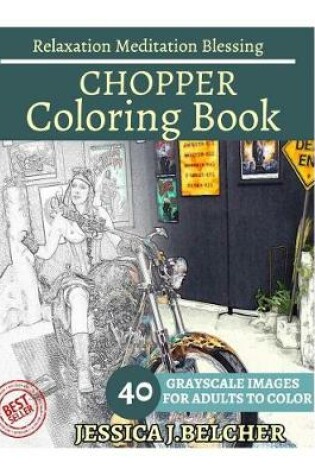 Cover of Chopper Coloring Book for Adults Relaxation Meditation Blessing