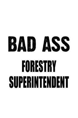 Book cover for Bad Ass Forestry Superintendent