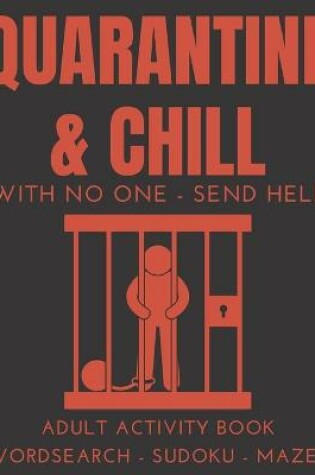 Cover of Quarantine & Chill With No One Send Help