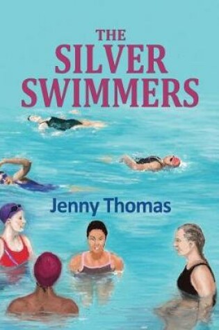 Cover of The Silver Swimmers