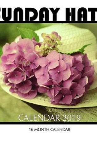 Cover of Sunday Hats Calendar 2019
