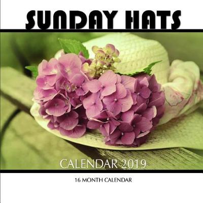 Book cover for Sunday Hats Calendar 2019