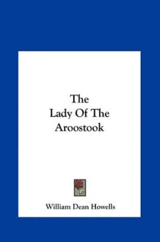 Cover of The Lady of the Aroostook the Lady of the Aroostook