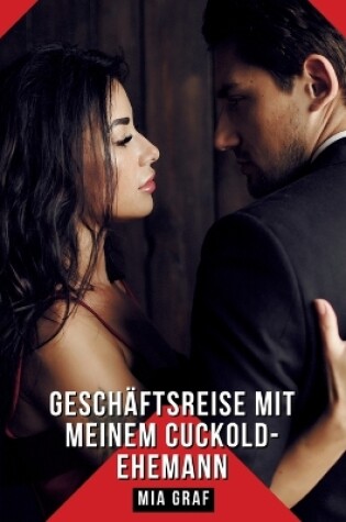 Cover of Geschäftsreise mit meinem Cuckold-Ehemann